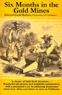 Six Months in the Gold Mines: From a Journal of Three Years Residence in Upper and Lower California 1847-48-49.