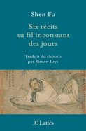 Six rcits au fil inconstant des jours