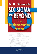 Six Sigma and Beyond: The Implementation Process, Volume VII