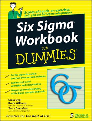 Six Sigma Workbook For Dummies - Gygi, and Gustafson, and Williams
