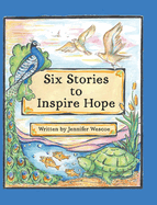 Six Stories to Inspire Hope