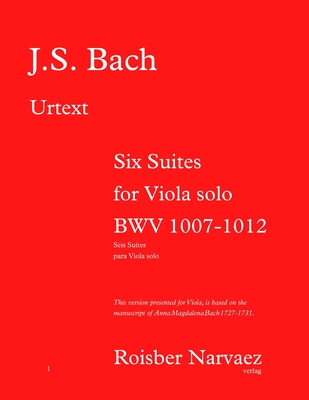 Six Suites for Viola Solo: Suites for Viola Bach - Narvaez, Roisber