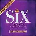 Six: The Musical - Live on Opening Night [Original Broadway Cast Recording]