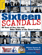 Sixteen Scandals: 20 Years of Sex, Lies and Other Habits of Our Great Leaders
