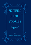Sixteen Short Stories
