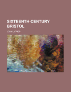 Sixteenth-Century Bristol