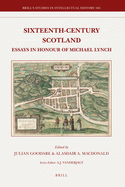 Sixteenth-Century Scotland: Essays in Honour of Michael Lynch
