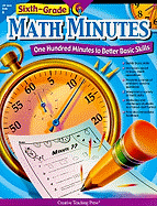Sixth-Grade Math Minutes: One Hundred Minutes to Better Basic Skills
