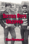 Sixties Boys Unzipped
