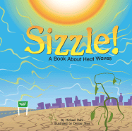 Sizzle!: A Book about Heat Waves