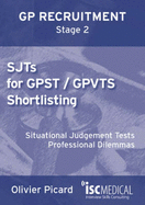 SJTs for GPST / GPVTS Shortlisting (GP Recruitment Stage 2): Situational Judgement Tests, Professional Dilemmas