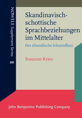 Skandinavisch-schottische Sprachbeziehungen Im Mittelalter: Der Altnordische Lehneinfluss - Kries, Susanne