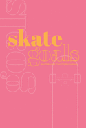 Skate Goals: Skateboard Practice Journal: Set Goals and Track Progress on Skateboarding Skills and Tricks (Black Cover with Blue Art)