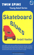 Skateboard Blues/A Star for Courage