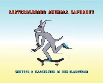 Skateboarding Animals Alphabet - Flodstrom, Rex
