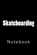 Skateboarding: Notebook
