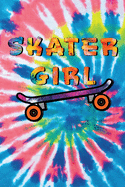 Skater Girl: Cool Tie Dye Skateboarding Lined Journal