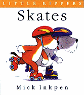 Skates - Inkpen, Mick (Illustrator)