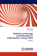 Skeletal Anchorage Consideration in Orthodontics Using Tad's