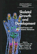 Skeletal Growth & Development: Clinical Issues & Basic Science Advances