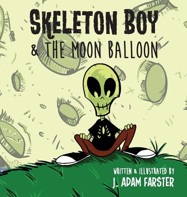 Skeleton Boy and The Moon Balloon - 