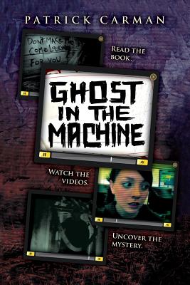 Skeleton Creek #2: Ghost in the Machine - Carman, Patrick