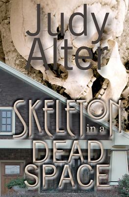 Skeleton in a Dead Space - Alter, Judy, Dr., PhD