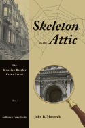 Skeleton in the Attic: An Historic Crime Novella