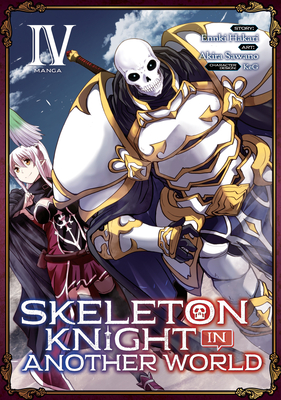 Skeleton Knight in Another World (Manga) Vol. 4 - Hakari, Ennki, and Keg (Contributions by)