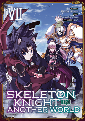 Skeleton Knight in Another World (Manga) Vol. 7 - Hakari, Ennki, and Keg (Contributions by)