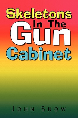 Skeletons in the Gun Cabinet - Snow, John, Chief