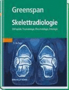 Skelettradiologie: OrthopDie, Traumatologie, Rheumatologie, Onkologie - Adam Greenspan