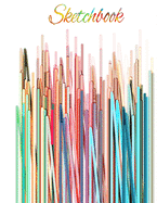 Sketch Book: Amazing Notebook for Drawing, Painting, Writing, Sketching or Doodling