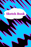 Sketch Book: For Artists and Students Drawing and Creating Cool New Ideas