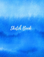 Sketch Book: Notebook For Drawing, Sketching, Doodling, Brainstorming And Painting