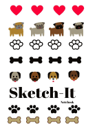 Sketch-It: Notebook: Puppies and Paws ! 6 x 9, White Cover, Sketchbook, unruled, unlined, Journal, Blank Drawing Book, Durable Soft Cover, Notebook, Diary, Poetry Pad