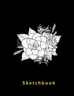 Sketchbook: Blank Pages, 110 Pages, White Paper, Sketch, Draw and Paint (Flowers)