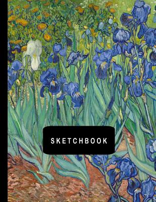 Sketchbook: Irises by Vincent van Gogh Sketching Drawing Book 8.5 x 11 with 110 Blank Pages - Sellier, Tamra