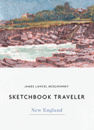 Sketchbook Traveler New England: New England