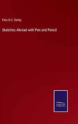 Sketches Abroad with Pen and Pencil - Darley, Felix O C