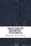 Sketches by Seymour - Volume 02