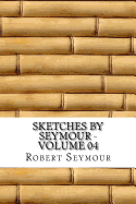 Sketches by Seymour - Volume 04