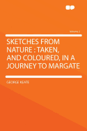 Sketches from Nature: Taken, and Coloured, in a Journey to Margate; Volume 2