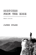 Sketches from the Edge: Short Fiction