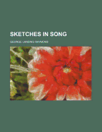 Sketches in Song