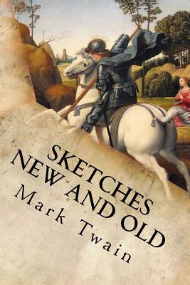 Sketches New and Old - Mark Twain