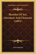 Sketches of Art, Literature and Character (1893)