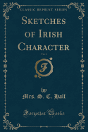 Sketches of Irish Character, Vol. 2 (Classic Reprint)