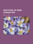 Sketches of Irish Character (Volume 2)