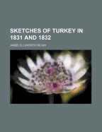 Sketches of Turkey in 1831 and 1832